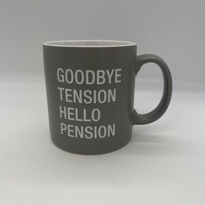 Goodbye Tension Hello Pension About Face Designs Coffee Mug